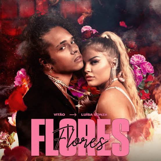 5 Anos de “Flores”: A Música Mais Polêmica de Luísa Sonza e Vitão Que Abalou o Pop Brasileiro