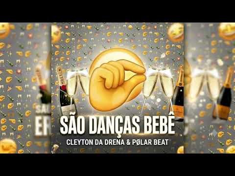 Cleyton Da Drena & Pølar Beats - SÃO DANÇAS BEBÊ